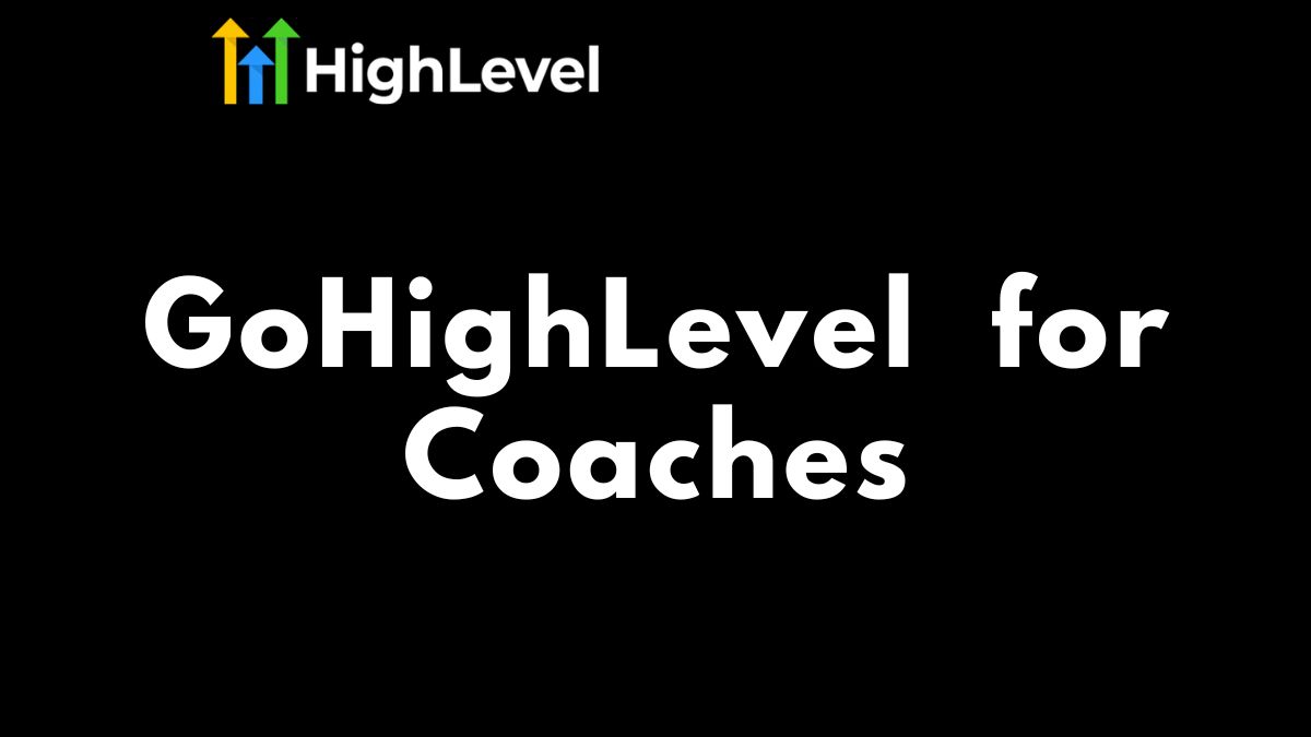 GoHighLevel for Coaches