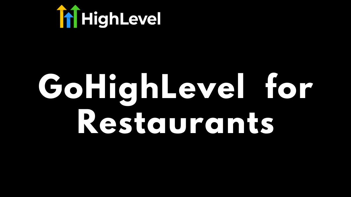 GoHighLevel for Restaurants